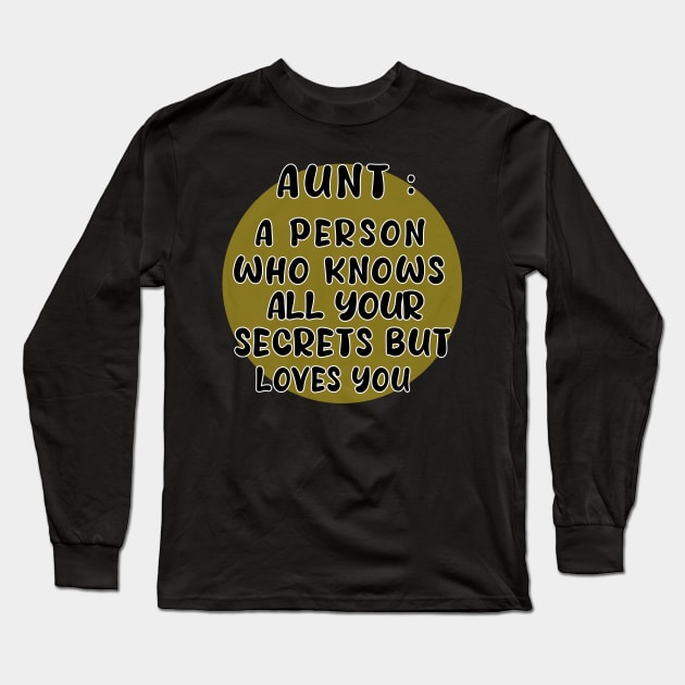 aunt a person who know all your secrets bat loves you Anyway Long Sleeve T-Shirt by Lord Sama 89